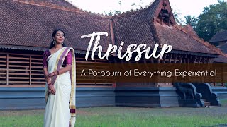 Thrissur  A Potpourri of Everything Experiential  Kerala Virtual Tour Travellers Choice  Kerala [upl. by Yrrak]