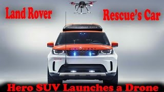 Land Rovers Project Hero SUV Launches A Drone To Aid Rescue Workers [upl. by Remat141]