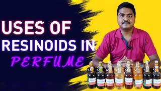 Uses of the Resinoids in Perfume Creation PerfumaxIndia FragranceWorld AromaChemical PerfumeRaw [upl. by Rugen]