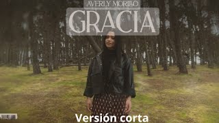 Averly Morillo Gracia Video Lyrics versión corta [upl. by Nagyam293]