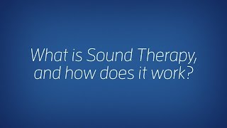 Sound Therapy What is Sound Therapy for Tinnitus  Sound Relief Tinnitus amp Hearing Center [upl. by Joyce]