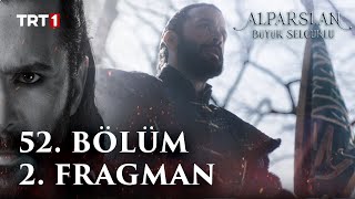 Alparslan Büyük Selçuklu 52 Bölüm 2 Fragman [upl. by Adnomar452]