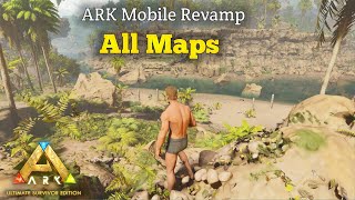 All New Maps in ARK Mobile Revamp  Ark Ultimate Survivor Edition Mobile  AndroidIOS [upl. by Nurav952]