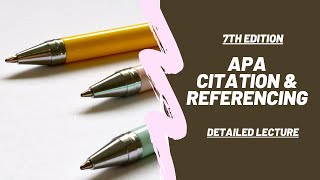 APA Citation and Referencing  Detailed Explanation [upl. by Atiluj]