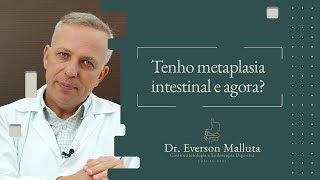 Tenho metaplasia intestinal e agora [upl. by Georg]