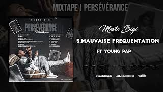 Mezto Bigi  Mauvaise fréquentation Ft Young Pap [upl. by Nodnarg351]