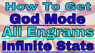 How to get infinite stats god mode and get all engrams [upl. by Ahsemal]