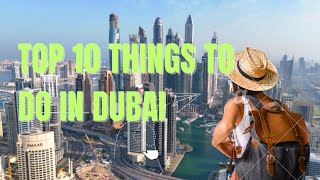 Top 10 Things to Do in Dubai 2024 [upl. by Atled]