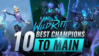 10 BEST Champions to MAIN in Wild Rift LoL Mobile [upl. by Cyb]