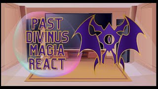 Past Divinus Magia react part 1  Eden [upl. by Nadabas363]