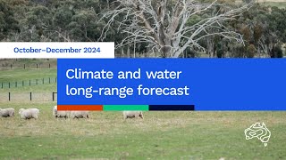 Climate and water longrange forecast issued 26 September 2024 [upl. by Auqenat]