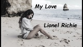 Lionel Richie  My Love HQ [upl. by Coats]