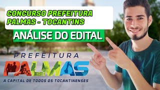 CONCURSO PREFEITURA DE PALMAS  TOCANTINS Análise de Edital com 173 vagas e salário de R 54 MIL [upl. by Enyaw862]