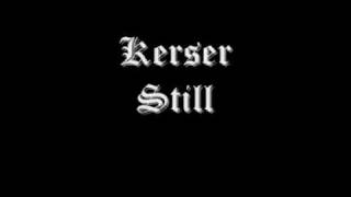 Kerser  Still [upl. by Yenor]