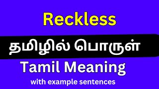 Reckless meaning in Tamil Reckless தமிழில் பொருள் [upl. by Nayt207]