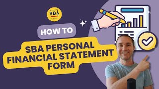 How to Fill Out the SBA Personal Financial Statement Form 413 [upl. by Marjy]