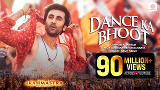 Dance Ka Bhoot  Brahmāstra  Ranbir Kapoor  Alia Bhatt  Pritam  Arijit Singh  Amitabh B [upl. by Frans]