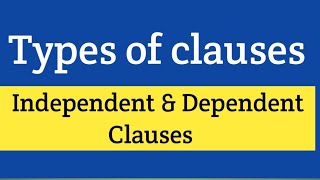 Types of Clause  Independent clause and dependent clause  Main Clause and subordinate clause [upl. by Viddah]