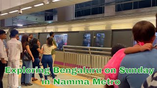 Exploring Bengaluru on Sunday in Namma Metro 🚇🌆 Namma Metro  Bengaluru Metro [upl. by Aipmylo]