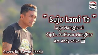 Lagu Manggarai  Suju Lami Ta  Cipt Baltasar Mongkor  Cover By Edwin Jandu [upl. by Aizirk264]