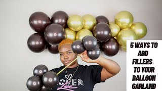 5 DIFFERENT WAYS TO ADD BALLOON FILLERS TO YOUR GARLANDS  Step By Step Tutorial [upl. by Dnomsad]