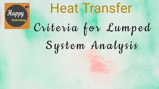 happylearing L21 Unit 3 Criteria for Lumped System Analysis [upl. by Cindelyn]