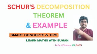 SCHURS DECOMPOSITION THEOREM  PROOF amp EXAMPLES  linearalgebra proof decomposition maths [upl. by Irmina347]