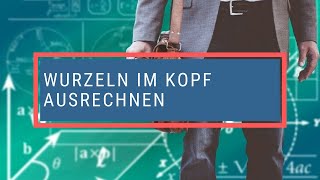 Wurzeln im Kopf ausrechnen [upl. by Dippold]