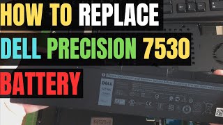 How To REPLACE Your DELL Precision 7530 Laptop BATTERY [upl. by Elyc402]