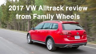 2017 VW Alltrack review from Family Wheels [upl. by Alig]