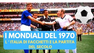 I MONDIALI DEL 1970 e la partita del secolo Italia Germania 43 [upl. by Ruskin501]