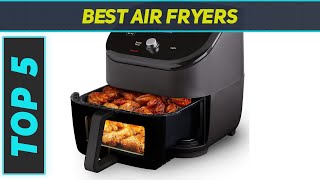 Top 5 Best Air Fryers in 2023 [upl. by Dieter]