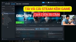 Cách 1  Tải và Cài Steam Kèm Cài Game Trên Steam Khi Bị Chặn Không thể truy cập trang web này [upl. by Arykahs]