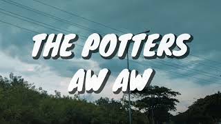 The Potters  Aw Aw Lirik [upl. by Kapoor]