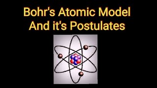 Postulates of Bohrs Atomic Model  2nd Postulate of Bohrs Atomic Model  Bohrs Model of Hydrogen [upl. by Traver189]