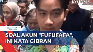 Gibran Enggan Tanggapi soal Akun quotFufufafaquot Tanyakan ke Pembuatnya [upl. by Garber]