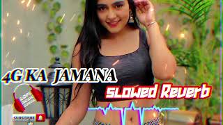 4G ka jamana lofi slowed Reverb song 2024 trending songs slowed lofi reverb trending 2024 [upl. by Rehsu]