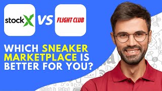 Stockx vs Flight Club 2024 Which Sneaker Marketplace is Better for You [upl. by Eecal]