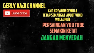 PERSAINGAN YOU TUBE SEMAKIN KETAT KITA TETAP NGONTEN MOHON SUBCRIBENYA SOBATKU semua [upl. by Nitaf]