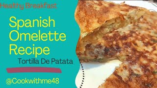 Spanish Omelette Recipe  Healthy Tortilla De Patata Cookwithme48 [upl. by Dorcea]