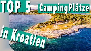 Kroatien  5 TOP Campingplätze am Meer 2022 [upl. by Edmanda]