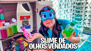 QUEM FAZ A MELHOR SLIME COM OLHOS VENDADOS [upl. by Arec183]