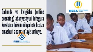 GAHUNDA YA ONLINE COACHING ITEGURA ABANYESHYURI BAZAKORA IBIZAMINI BYA LETA BISOZA AMASHURI [upl. by Nore]