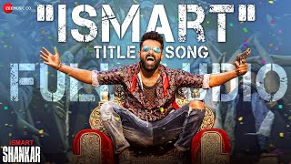 Ismart Title Song  Full Song  iSmart Shankar  Ram Pothineni  Mani Sharma  Anurag Kulkarni [upl. by Llerdnam866]