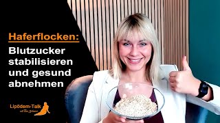 Haferflocken Blutzucker stabilisieren und gesund abnehmen [upl. by Aniret]