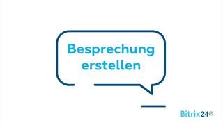 Besprechung erstellen  Meetings und Briefings  Bitrix24 Personalverwaltung [upl. by Glover]