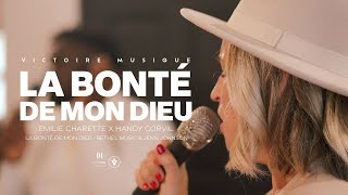 LA BONTÉ DE MON DIEU Bethel Music  Émilie Charette amp CarlHandy Corvil  Victoire Musique LIVE [upl. by Silloc]