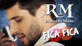 Roberto Maia  Fica Fica  Clipe Oficial  2012 [upl. by Smaj]