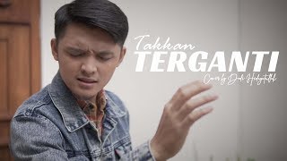 Takkan Terganti Cover by Dodi Hidayatullah [upl. by Navets]