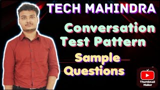 Tech Mahindra Conversation Test  Detailed Exam Pattern amp Sample Questions [upl. by Natsyrk]